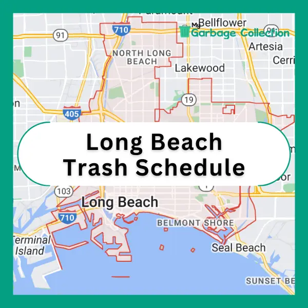 Long Beach Trash Schedule 2024 (Holidays, Recycling & Bulk Pickup)