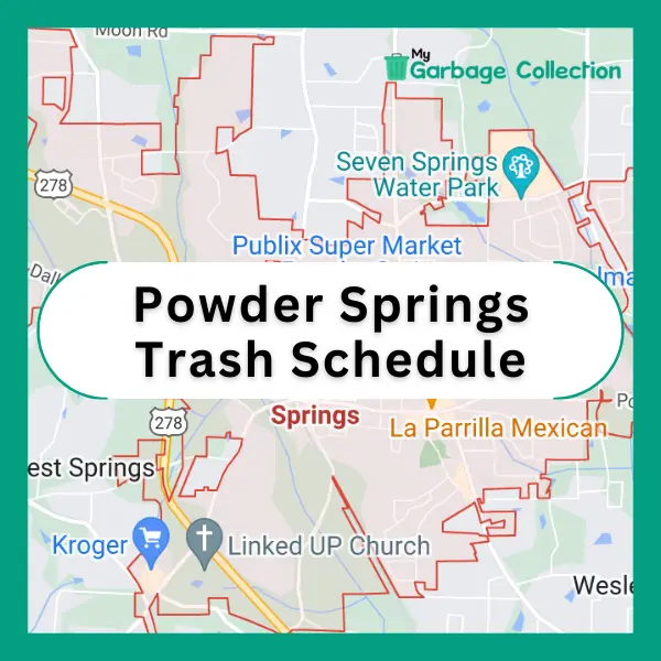 Powder Springs Trash Schedule 2024 (Holidays, Recycling & Bulk Pickup