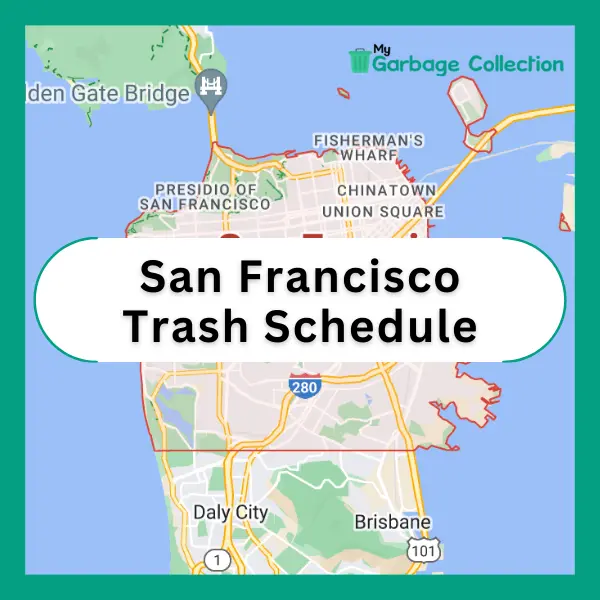 San Francisco Trash Schedule 2025 (Holidays, Recycling & Bulk Pickup)