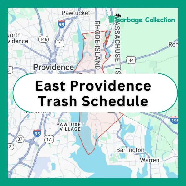 East Providence Trash Schedule 2024 (Holidays, Recycling & Bulk Pickup)