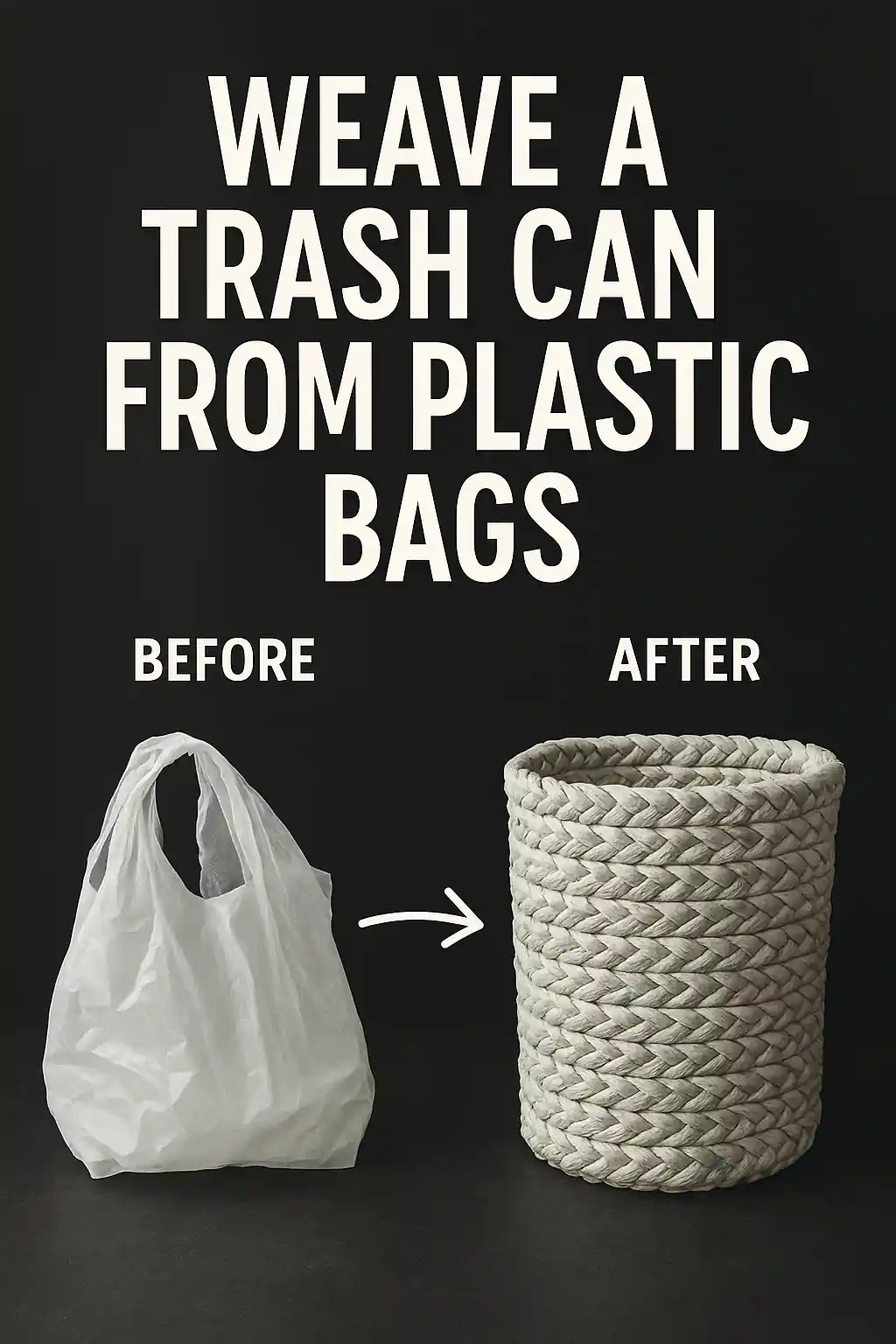 How to Weave a Trash Can Using Old Plastic Bags
