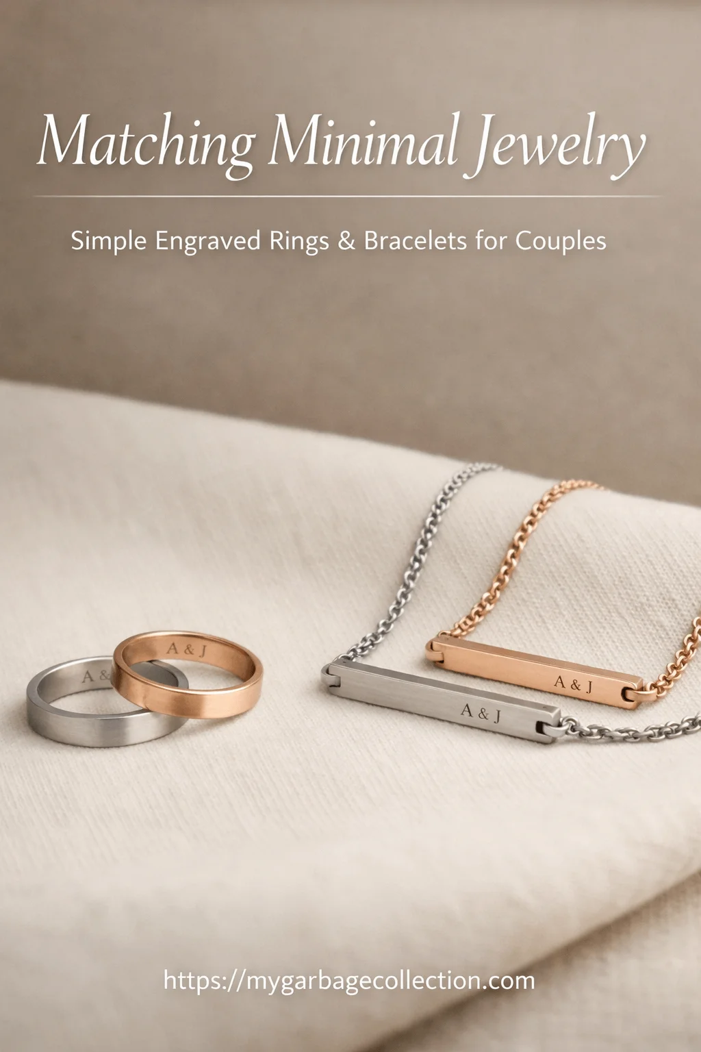Matching minimal jewelry set featuring engraved couple rings and bar bracelets in silver and rose gold displayed on soft fabric with text reading matching minimal jewelry simple engraved rings and bracelets for couples and a website link at the bottom