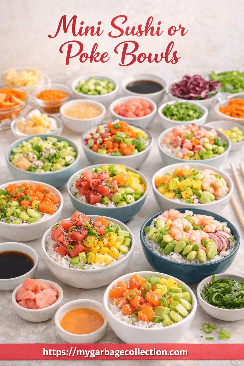 Mini sushi or poke bowls arranged on a table with small bowls of rice topped with salmon tuna shrimp avocado mango edamame cucumber sesame seeds and colorful sauces with a Valentine themed heading and the website mygarbagecollection.com visible at the bottom