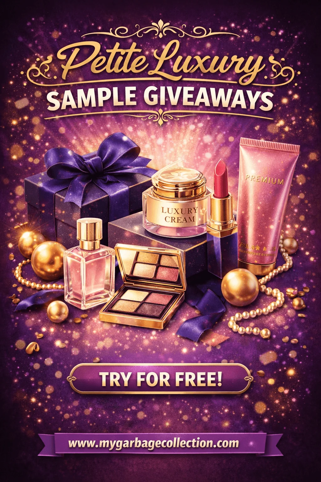 Petite luxury sample giveaways display featuring premium beauty products including perfume bottle luxury cream lipstick skincare tube eyeshadow palette elegant gift box gold accents pearls sparkles purple background try for free message and website URL at the bottom