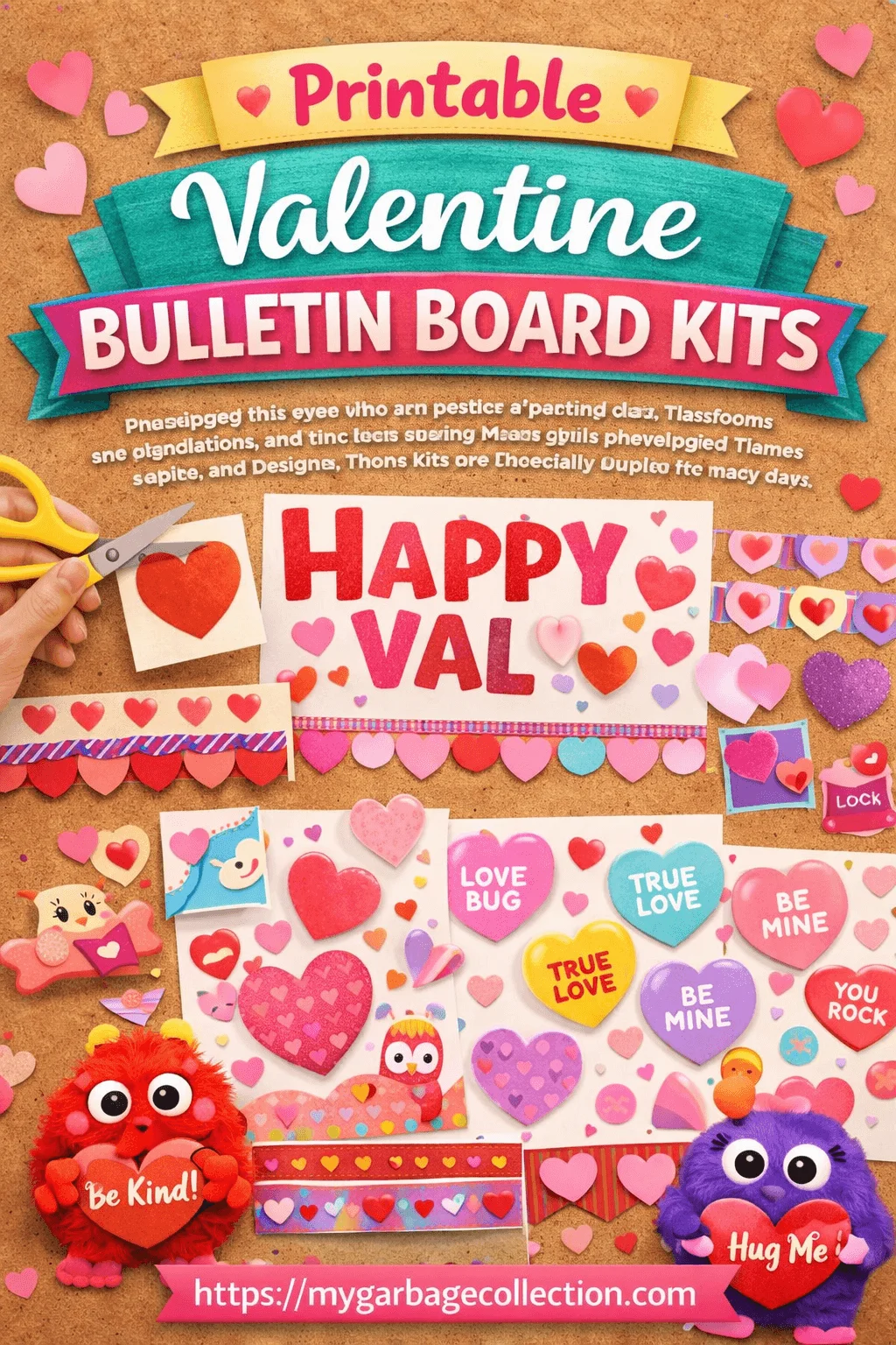 Printable Valentine bulletin board kits display with colorful heart decorations cute love bug characters craft elements happy val sign and classroom friendly Valentine designs with website mygarbagecollection.com at the bottom