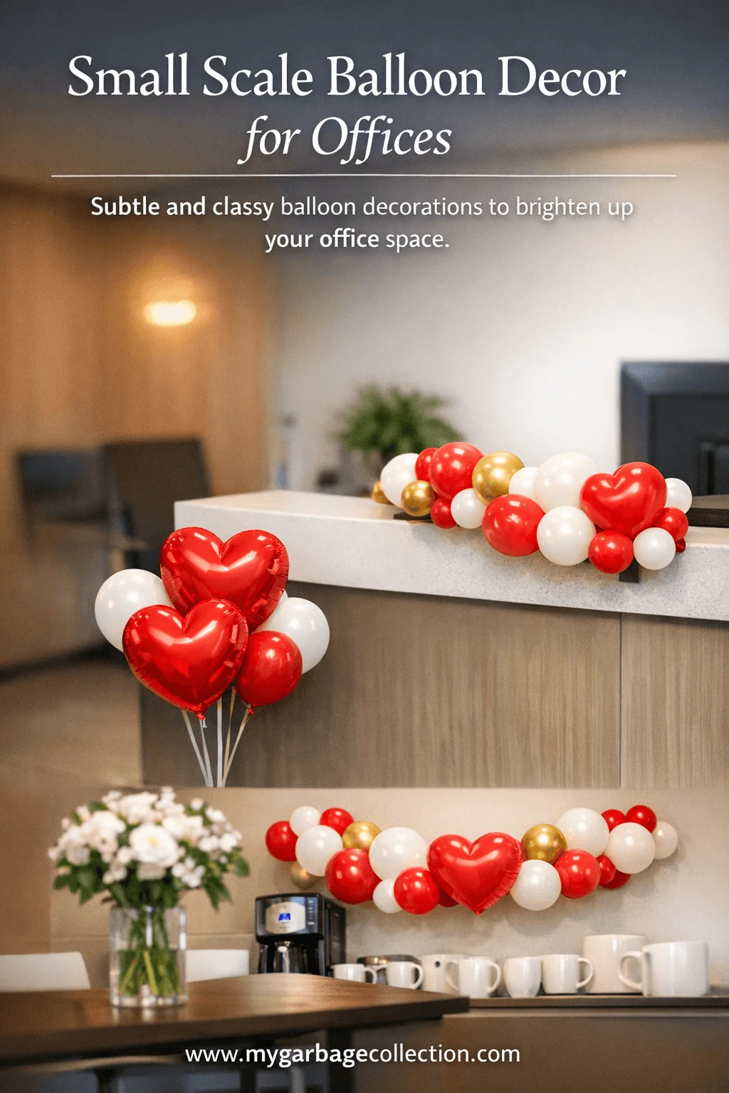 Small scale balloon decor for offices featuring red white and gold balloons with heart shaped accents arranged along a reception counter and coffee station creating a subtle classy Valentine themed office space with website url mygarbagecollection.com