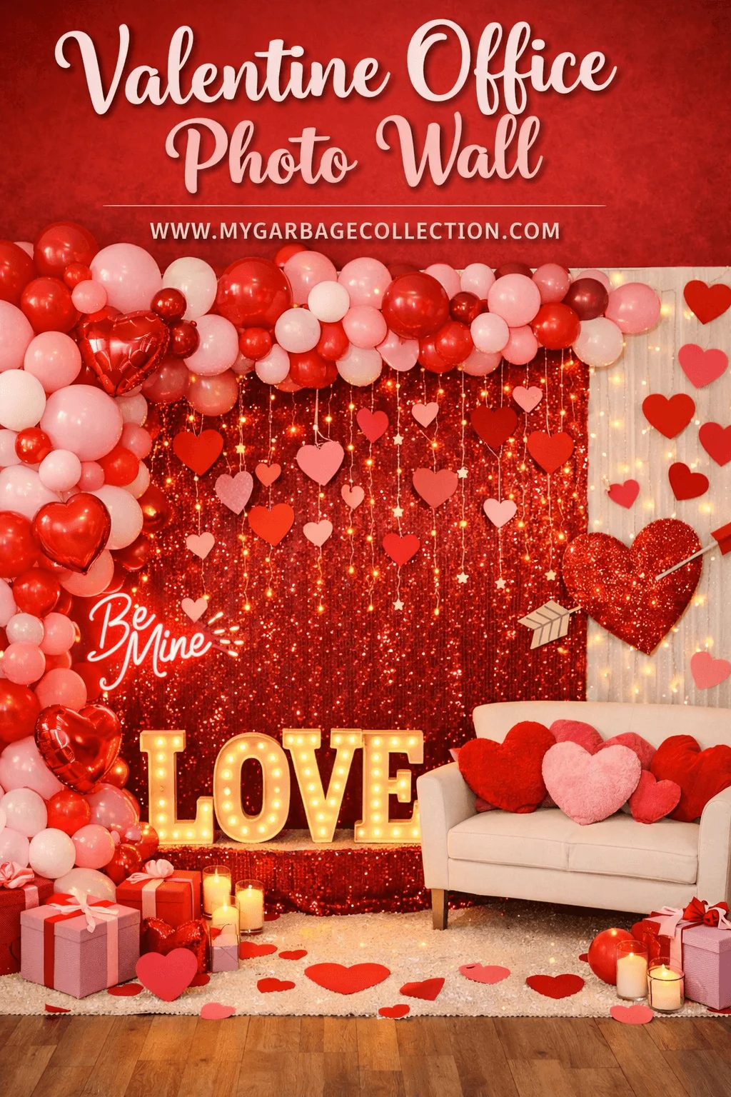 Valentine office photo wall with red and pink balloon arch heart garlands sparkling backdrop marquee love letters cozy sofa heart pillows candles gift boxes and festive decor creating a romantic photo spot in the workplace with website url mygarbagecollection.com