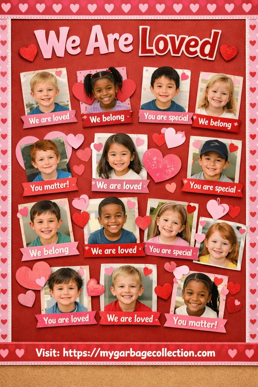 We are loved Valentine bulletin board for preschool featuring children photos with heart decorations positive affirmations like you matter we belong you are special inclusive classroom display promoting love and belonging